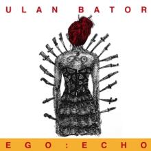 ULAN BATOR  - 2xVINYL EGO: ECHO -REISSUE- [VINYL]