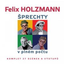 HOLZMANN FELIX  - CD SPRECHTY V PLNEM POCTU (MP3-CD)