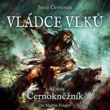  CERVENAK: VLADCE VLKU. 1. DIL SERIE CERNOKNEZNIK (MP3-CD) - supershop.sk