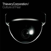 THIEVERY CORPORATION  - 2xVINYL CULTURE OF FEAR [VINYL]