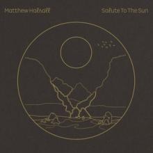 HALSALL MATTHEW  - CD SALUTE TO THE SUN