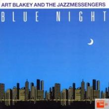 BLAKEY ART & THE JAZZ ME  - CD BLUE NIGHT