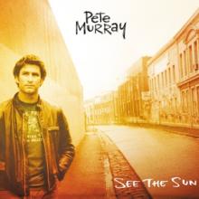 MURRAY PETE  - VINYL SEE THE SUN -COLOURED- [VINYL]