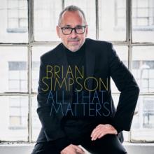 SIMPSON BRIAN  - CD ALL THAT MATTERS