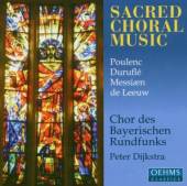 CHOR DES BAYERISCHEN RUNDFUNKS  - CD SACRED CHORAL MUSIC