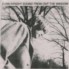 WRIGHT EVAN  - VINYL SOUND FROM OUT THE WINDOW [VINYL]