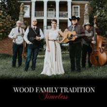 WOOD FAMILY TRADITION  - CD TIMELESS