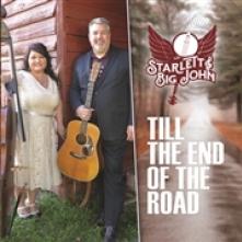 STARLETT & BIG JOHN  - CD TILL THE END OF THE ROAD