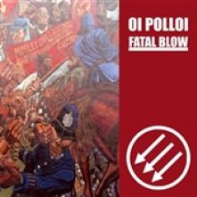 OI POLLOI/FATAL BLOW  - SI SPLIT -SPLIT- /7