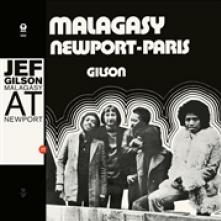 GILSON JEF  - CD MALAGASY AT NEWPORT