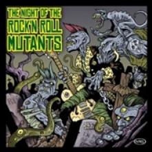  NIGHT OF THE ROCK 'N' ROLL MUTANTS - supershop.sk