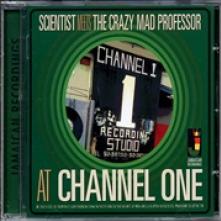 SCIENTIST MEETS THE CRAZY  - CD AT CHANNEL ONE