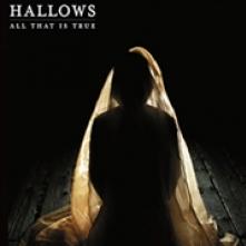 HALLOWS  - CD ALL THAT IS TRUE [DIGI]