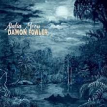 FOWLER DAMON  - CD ALAFIA MOON