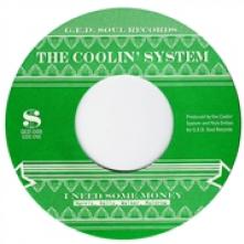 COOLIN' SYSTEM  - SI I NEED SOME MONEY..