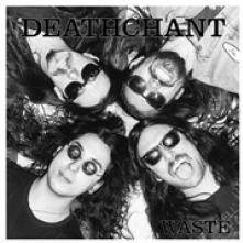 DEATHCHANT  - CD WASTE