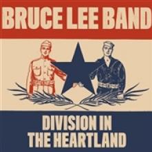 BRUCE LEE BAND  - VINYL DIVISION IN THE HEARTLAND [VINYL]