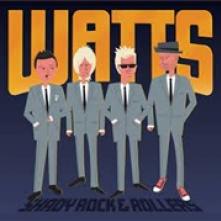 WATTS  - CD SHADY ROCK & ROLLERS