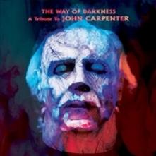  WAY OF DARKNESS - A TRIBUTE TO JOHN CARPENTER [VINYL] - suprshop.cz