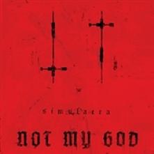 NOT MY GOD  - CD SIMULACRA