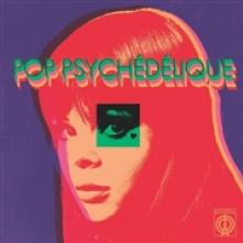  POP PSYCHEDELIQUE (BEST OF FRENCH PSYCHE [VINYL] - suprshop.cz