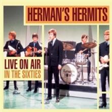 HERMAN'S HERMITS  - CD LIVE ON AIR IN THE '60'S