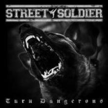 STREET SOLDIER  - CD TURN DANGEROUS