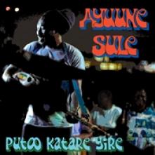 SULE AYUUNE  - CD PUTOO KATARE YIRE