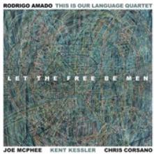 AMADO RODRIGO  - VINYL LET THE FREE BE MEN [VINYL]