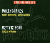 WILLYCRANES/BETTIE FORD  - 3xCD HAPPY MOTORING/GONE FIGHT