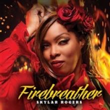 ROGERS SKYLAR  - CD FIREBREATHER