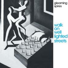 GLEAMING SPIRES  - CD WALK ON WELL LIGHTED STREETS