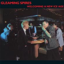 GLEAMING SPIRES  - CD WELCOMING A NEW ICE AGE