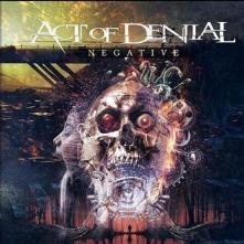 ACT OF DENIAL  - CD NEGATIVE