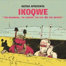 IKOQWE  - CD THE BEGINNING, THE MEDIUM, THE