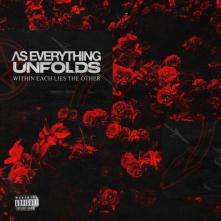 AS EVERYTHING UNFOLDS  - CD WITHIN EACH LIES THE OTHER