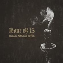 HOUR OF 13  - VINYL BLACK MAGICK RITES [VINYL]