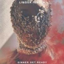 LINGUA IGNOTA  - CD SINNER GET READY [DIGI]