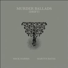 HARRIS MICK & MARTYN BAT  - 2xVINYL MURDER BALLADS (DRIFT) [VINYL]