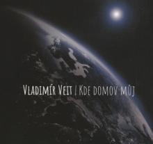 VEIT VLADIMIR  - CD KDE DOMOV MUJ