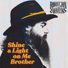 JON ROBERT & THE WRECK  - CD SHINE A LIGHT ON ME BROTHER