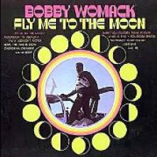 WOMACK BOBBY  - VINYL FLY ME TO THE MOON -HQ- [VINYL]