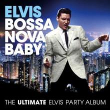  BOSSA NOVA BABY / THE ULTIMATE ELVIS PARTY ALBUM - supershop.sk