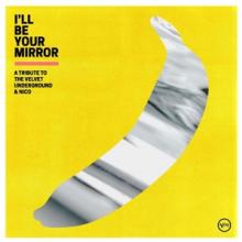 VELVET UNDERGROUND  - CD I'LL BE YOUR MIRR..