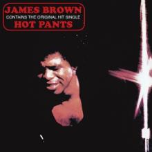 BROWN JAMES  - CD HOT PANTS