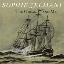 ZELMANI SOPHIE  - VINYL OCEAN AND ME -..