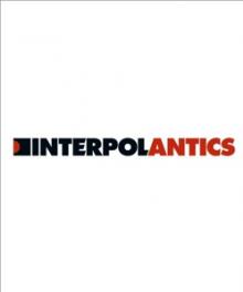 INTERPOL  - VINYL ANTICS [VINYL]