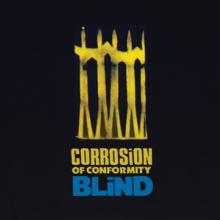 CORROSION OF CONFORMITY  - 2xVINYL BLIND -HQ- [VINYL]