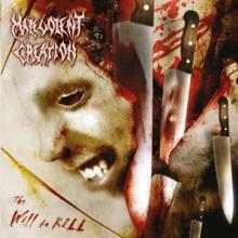MALEVOLENT CREATION  - CD WILL TO KILL -REISSUE-
