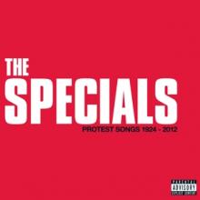 SPECIALS  - CD PROTEST SONGS 1924-2012